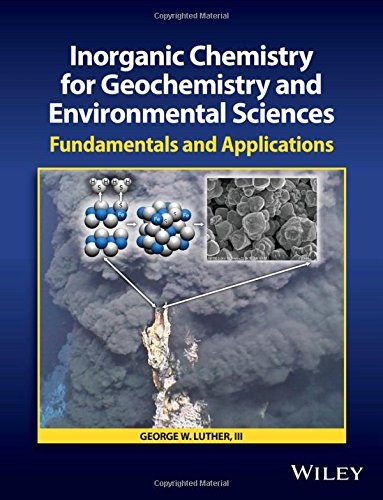 Inorganic chemistry for geochemistry and environmental sciences : fundamentals and applications