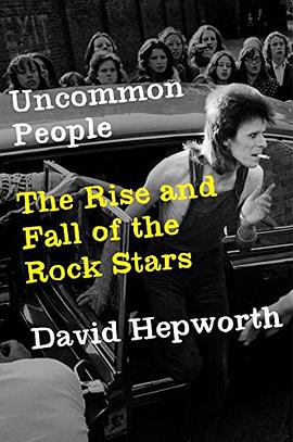 Uncommon people : the rise and fall of the rock stars
