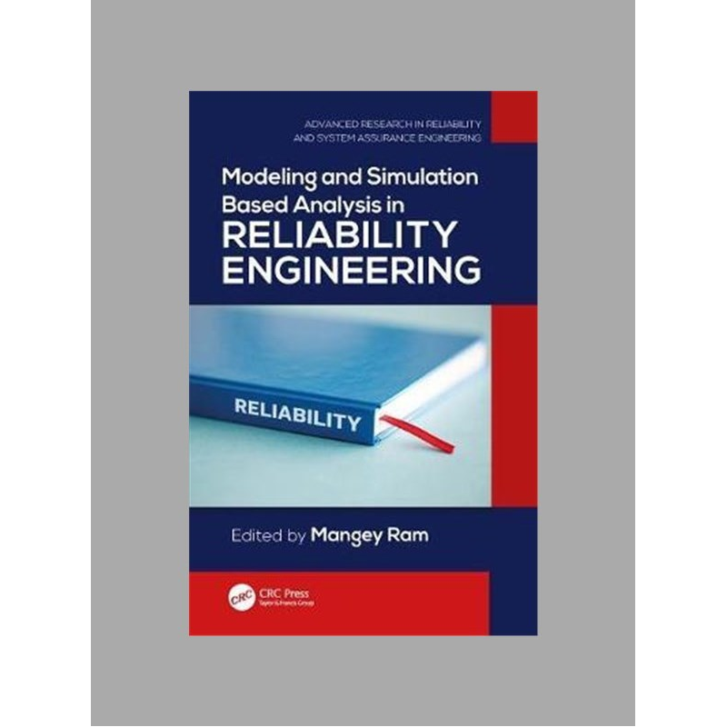 Modeling and simulation based analysis in reliability engineering