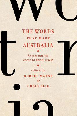 The words that made Australia：how a nation came to know itself