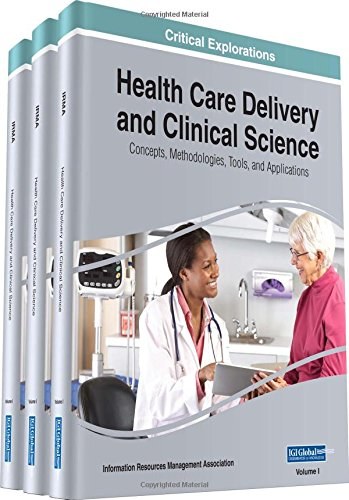 Health care delivery and clinical science : concepts, methodologies, tools, and applications