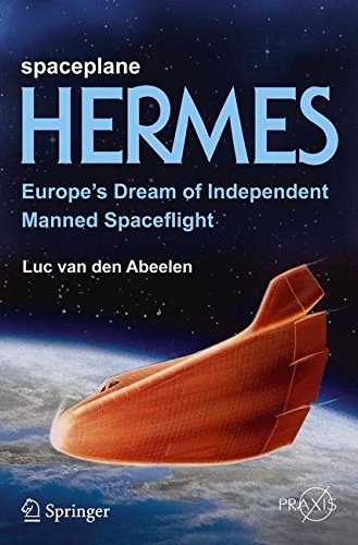 Spaceplane HERMES : Europe's dream of independent manned spaceflight