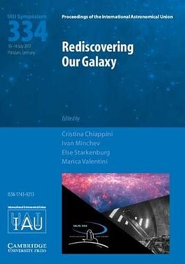 Rediscovering our galaxy : proceedings of the 334th Symposium of the International Astronomical Union held in Potsdam, Germany, July 10-14, 2017