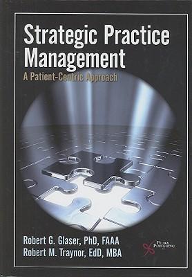 Strategic practice management：a patient-centric approach
