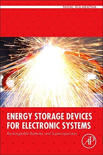 Energy storage devices for electronic systems : rechargeable batteries and supercapacitors