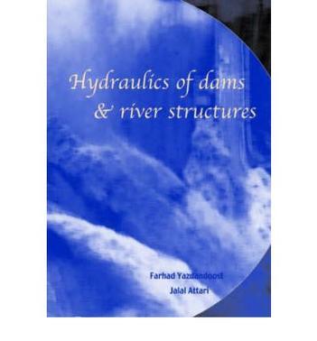 Hydraulics of dams and river structures：proceedings of the International Conference on Hydraulics of Dams and River Structures, 26-28 April 2004, Tehran, Iran