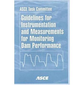 Guidelines for instrumentation and measurements for monitoring dam performance