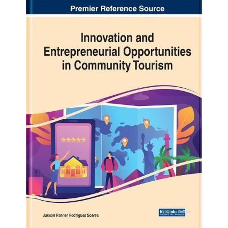 Innovation and entrepreneurial opportunities in community tourism