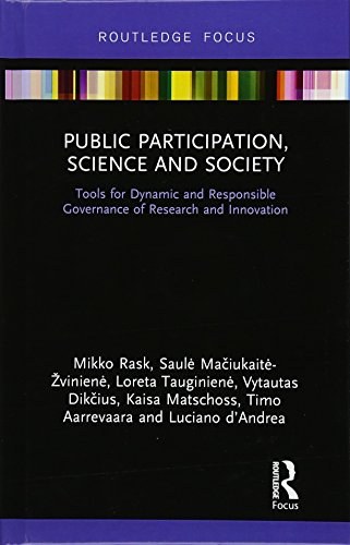 Public participation, science and society : tools for dynamic and responsible governance of research and innovation