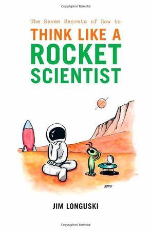 The seven secrets of how to think like a rocket scientist