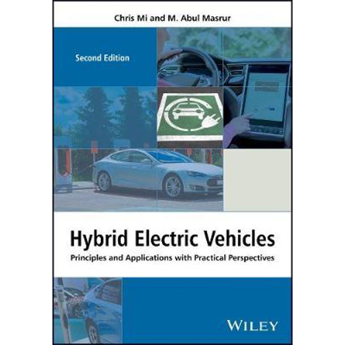 Hybrid electric vehicles : principles and applications with practical perspectives