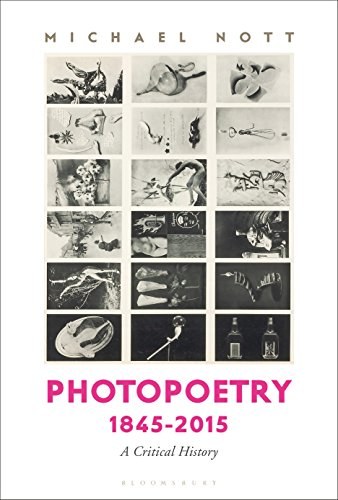 Photopoetry, 1845-2015 : a critical history