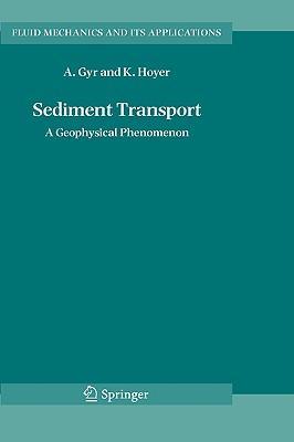 Sediment transport：a geophysical phenomenon
