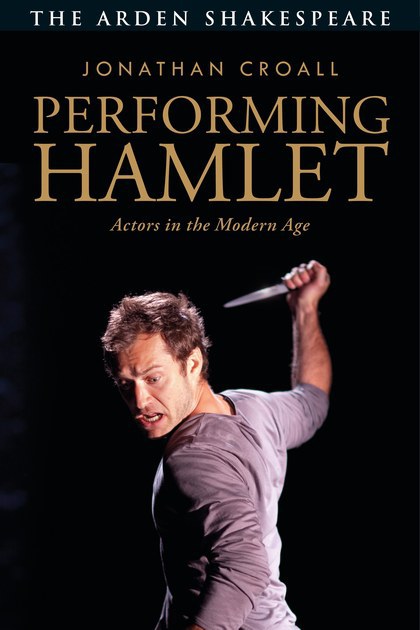 Performing Hamlet : actors in the modern age