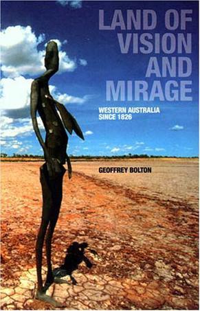 Land of vision and mirage：Western Australia since 1826