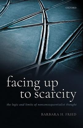 Facing up to scarcity : the logic and limits of nonconsequentialist thought