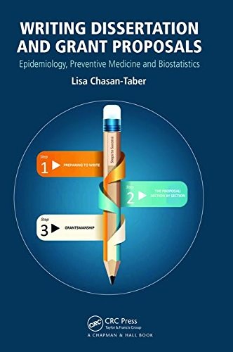 Writing dissertation and grant proposals : epidemiology, preventive medicine and biostatistics
