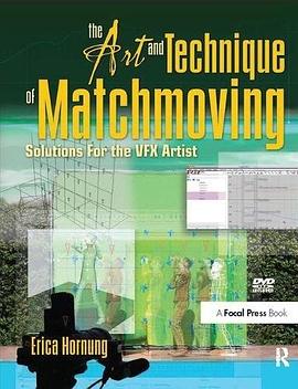 The art and technique of matchmoving : solutions for the VFX artist