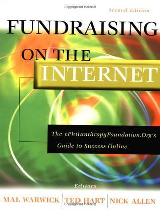 Fundraising on the Internet：the e-PhilanthropyFoundation.org's guide to success online