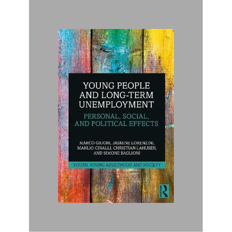 Young people and long-term unemployment : personal, social, and political effects