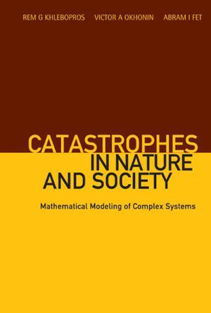 Catastrophes in nature and society：mathematical modeling of complex systems