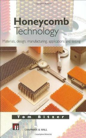 Honeycomb technology：materials, design, manufacturing, applications and testing