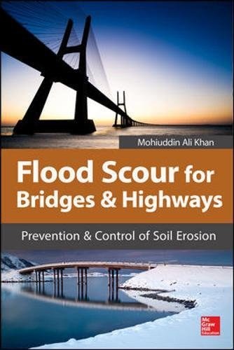 Flood scour for bridges and highways : prevention and control of soil erosion
