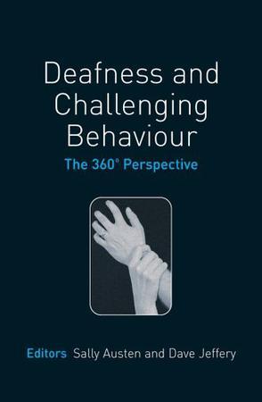 Deafness and challenging behaviour：the 360 perspective