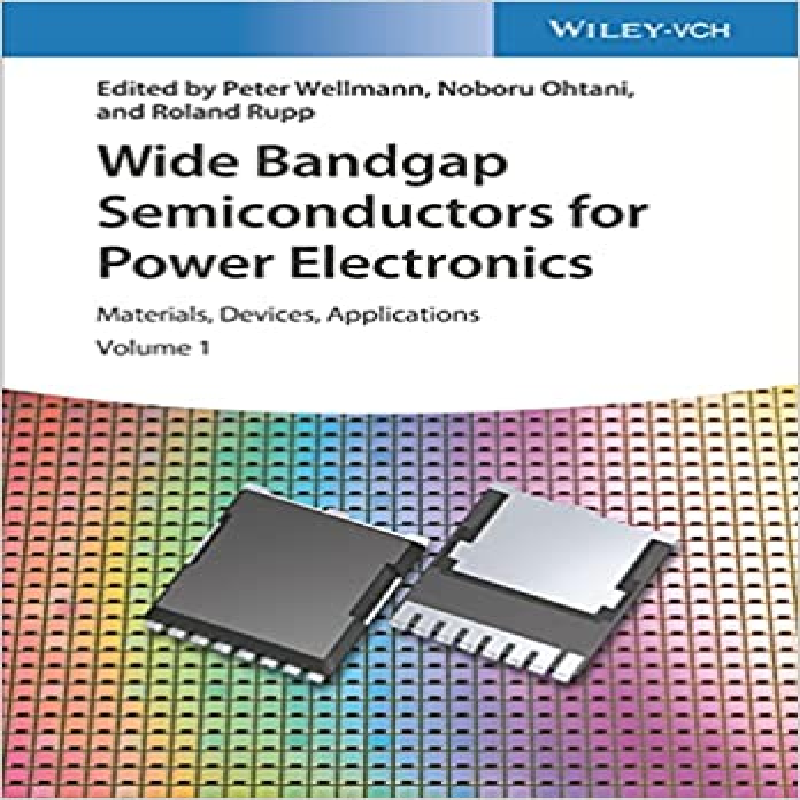 Wide bandgap semiconductors for power electronics : materials, devices, applications