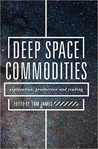 Deep space commodities : exploration, production and trading