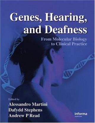 Genes, hearing, and deafness：from molecular biology to clinical practice