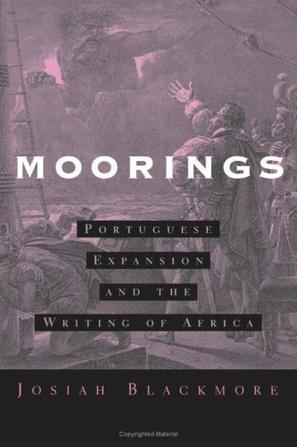 Moorings：Portuguese expansion and the writing of Africa