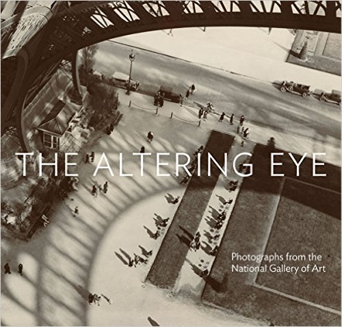 The altering eye : photographs from the National Gallery of Art