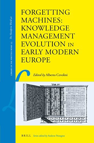 Forgetting machines : knowledge management evolution in early modern Europe