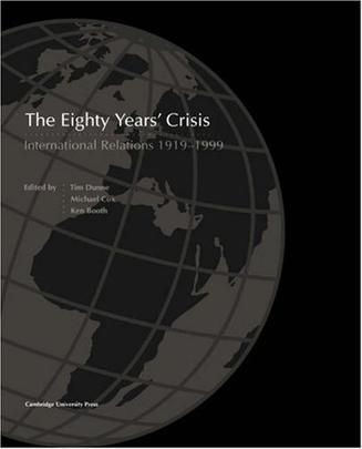 The eighty years' crisis：international relations 1919-1999