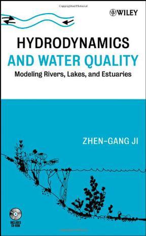Hydrodynamics and water quality：modeling rivers, lakes, and estuaries