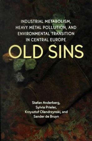 Old sins：industrial metabolism, heavy metal pollution, and environmental transition in Central Europe