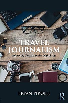 Travel journalism : informing tourists in the digital age
