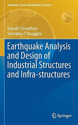 Earthquake analysis and design of industrial structures and infra-structures
