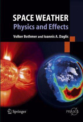 Space weather：physics and effects