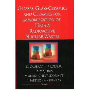 Glasses, glass-ceramics and ceramics for immobilization of highly radioactive nuclear wastes