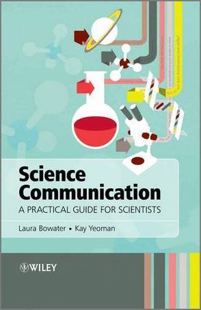 Science communication：a practical guide for scientists