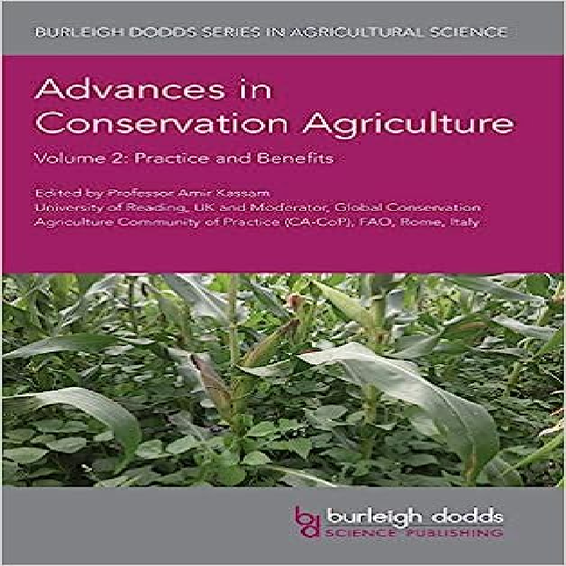 Advances in conservation agriculture. Volume 2, Practice and benefits
