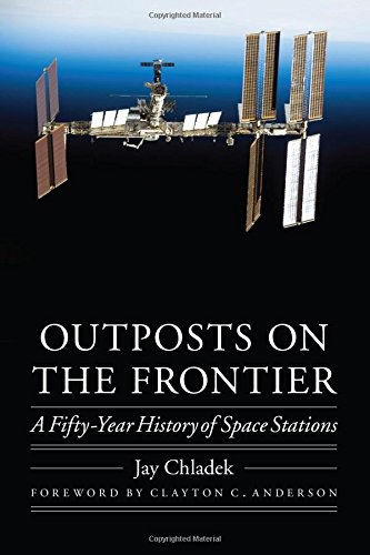 Outposts on the frontier : a fifty-year history of space stations