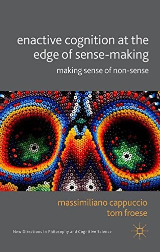 Enactive cognition at the edge of sense-making : making sense of non-sense