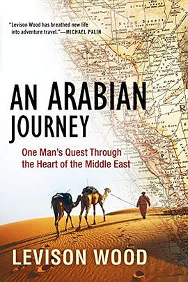 An Arabian journey : one man's quest through the heart of the Middle East