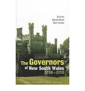 The governors of New South Wales 1788-2010