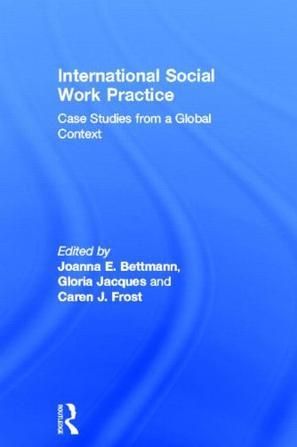 International social work practice：case studies from a global context