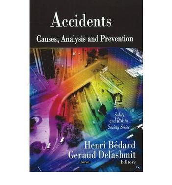 Accidents：causes, analysis and prevention