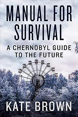 Manual for survival : a Chernobyl guide to the future